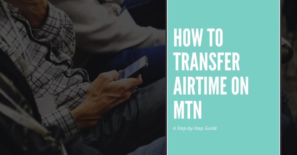 How to Transfer Airtime from MTN to MTN