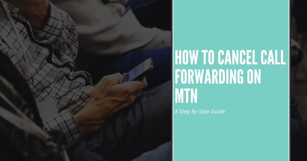 How to Cancel Call Divert on MTN