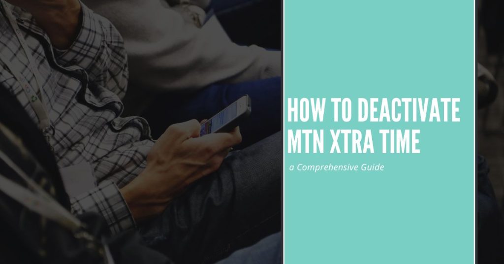 mtn xtra time deactivate