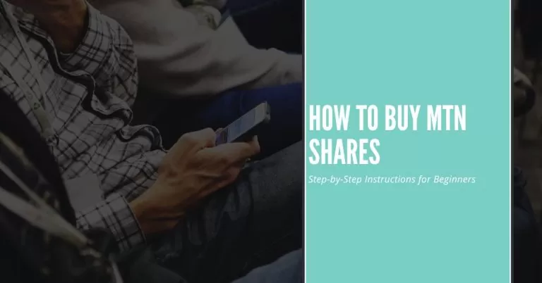 How to Buy MTN Shares | Step-by-Step Instructions for Beginners